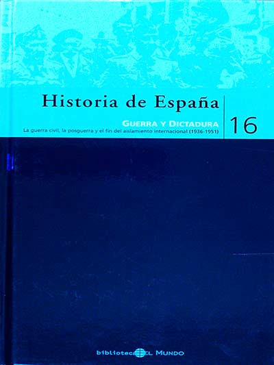 Historia de España 16. Guerra y Dictadura 