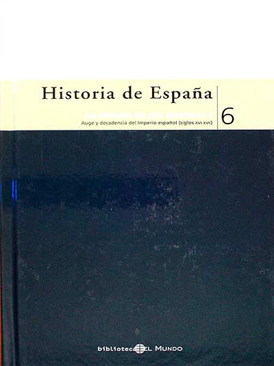 Historia de España 6. La España de los Austrias I
