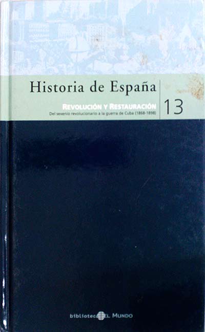 Historia de España. Revolución y restauración 13