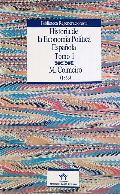 HISTORIA DE LA ECONOMIA POLITICA ESPAÑOLA Tomo I