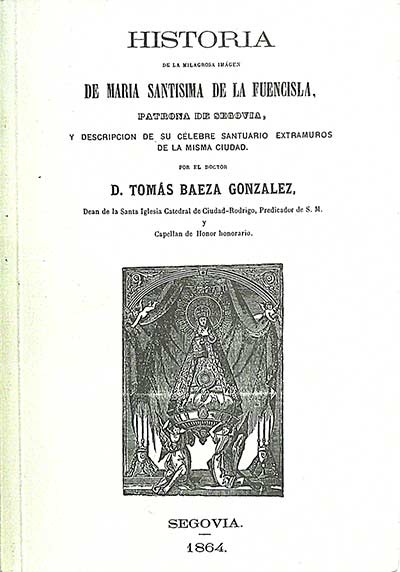 Historia de la milagrosa imagen de María Santísima de la Fuencisla