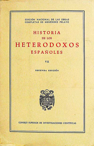 Historia de los heterodoxos españoles VII