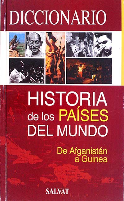 Diccionario historia de los países del mundo 1: de Afganistán a Guinea