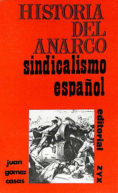 Historia del anarco sindicalismo español 