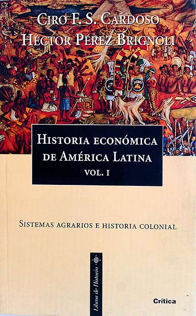 Historia económica de América latina Vol. 1