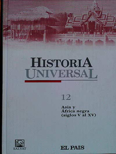 Historia Universal 12. Asia y África negra (siglos V al XV)