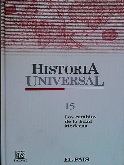 Historia Universal 15. Los cambios de la Edad Moderna