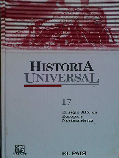 Historia Universal 17. El siglo XIX en Europa y Norteamérica