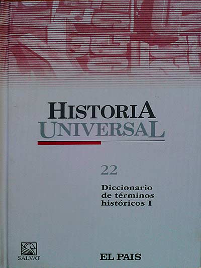 Historia Universal 22. Diccionario de términos históricos I
