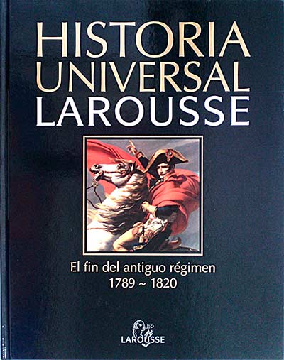 Historia Universal. El fin del antiguo régimen 1789~1820