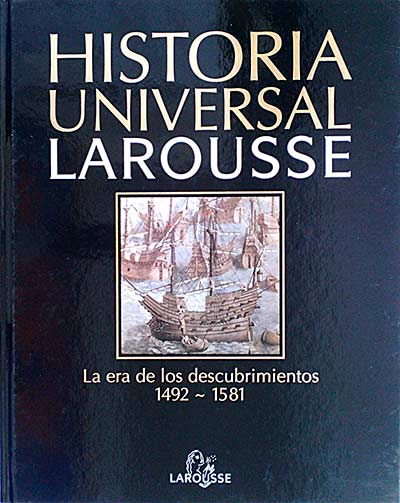Historia universal. La era de los descubrimientos 1492~1581