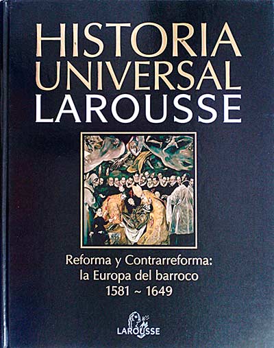 Historia universal. Reforma y contrareforma: La europa del barroco 1581~1649