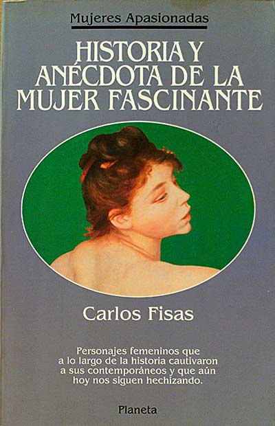 Historia y anécdota de la mujer fascinante.