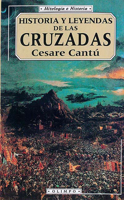 Historia y leyendas de la cruzadas 