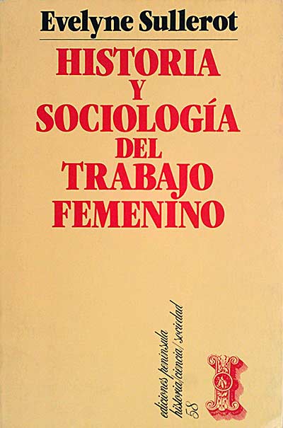 Historia y sociología del trabajo femenino