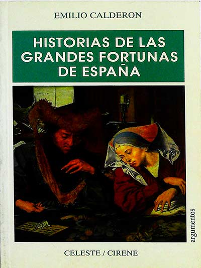 Historias de las grandes fortunas de España