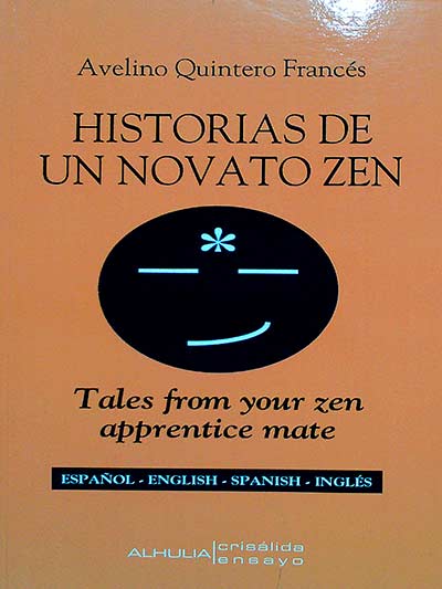 Historias de un novato Zen. Tales from your zen apprentice mate