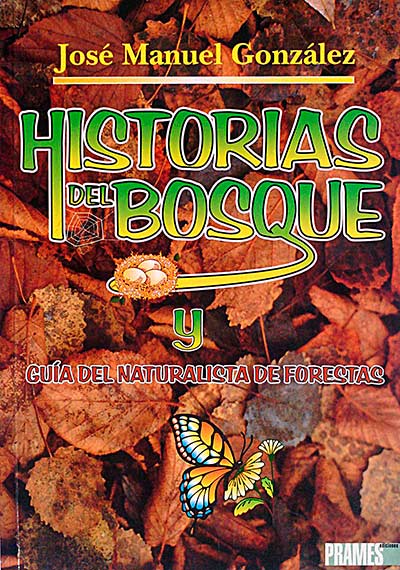 Historias del bosque y guía del naturalista de forestas