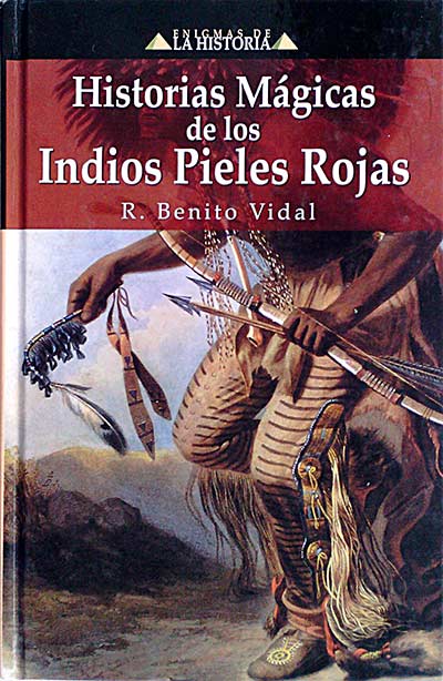 Historias mágicas de los Indios Pieles Rojas