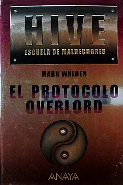 Hive Escuela de malechores. El protocolo overlord