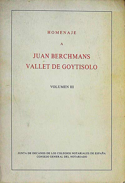 Homenaje a Juan Berchmans Vallet de Goytisolo (Vol. III)