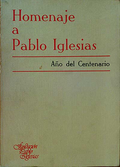 Homenaje a Pablo Iglesias: Año Del Centenario