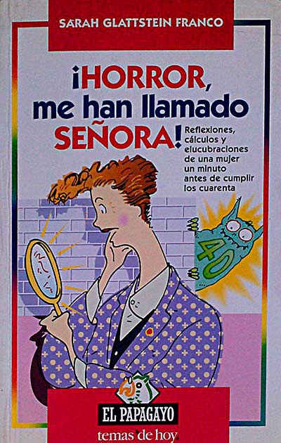 ¡Horror, me han llamado señora!