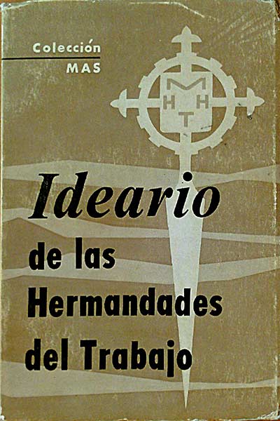Ideario de las Hermandades del Trabajo.