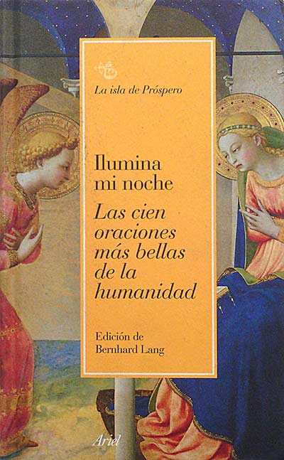 Ilumina mi noche. Las cien oraciones más bellas de la humanidad. 