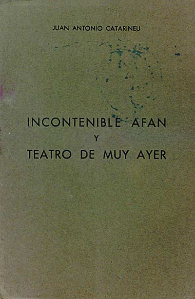 Incontenible afán y teatro de muy ayer