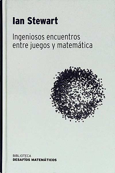 Ingeniosos encuentros entre juegos y matemática