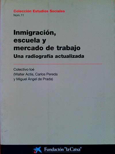 Inmigración, escuela y mercado de trabajo. Una radiografía actualizada