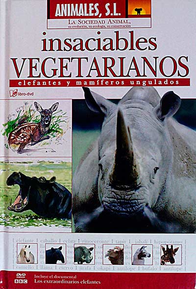 Insaciables vegetarianos. Elefantes y mamíferos ungulados