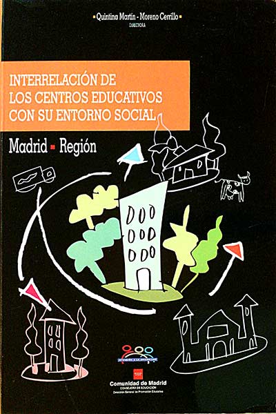INTERRELACION DE LOS CENTROS EDUCATIVOS CON SU ENTORNO SOCIAL: MADRID - REGION