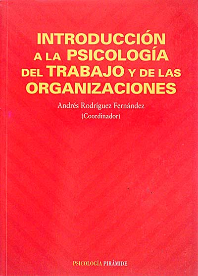 Introducción a la psicología del trabajo y de las organizaciones