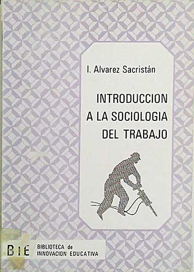Introducción a la sociología del trabajo 1