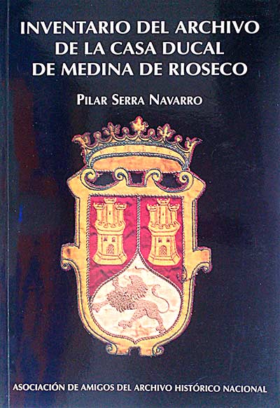 Inventario del archivo de la Casa Ducal de Medina de Rioseco