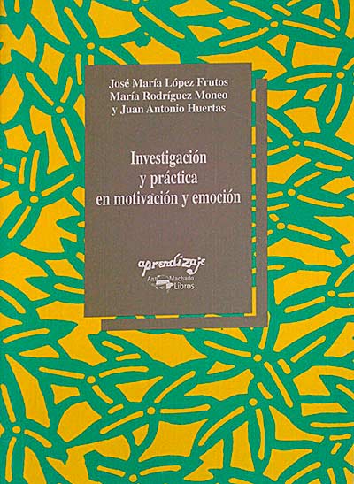 Investigación y práctica en motivación y emoción