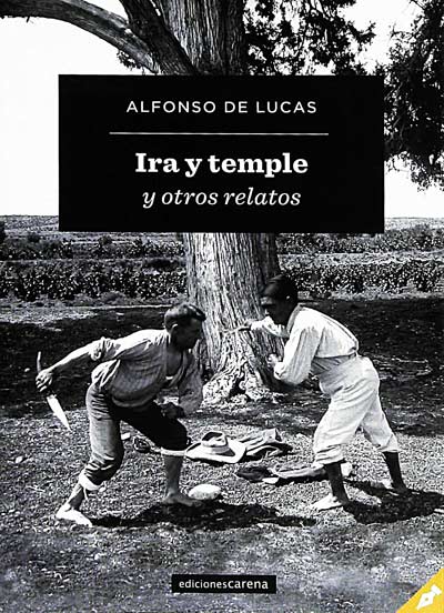 Ira y temple y otros relatos 