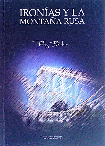 Ironías y la montaña rusa