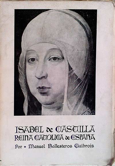 Isabel de Castilla. Reina Católica de España