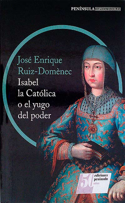 Isabel la Católica o el yugo del poder