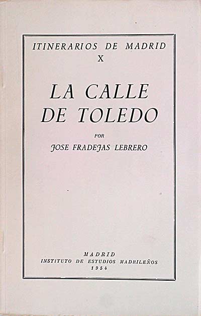 Itinerarios de Madrid X. La calle de Toledo
