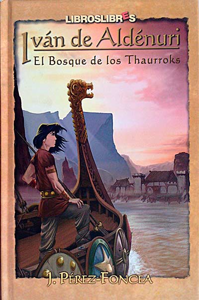 Iván de Aldénuri. El bosque de los Thaurroks