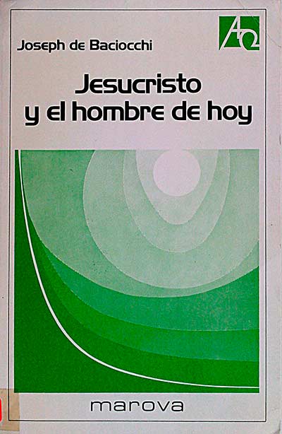 Jesucristo y el hombre de hoy