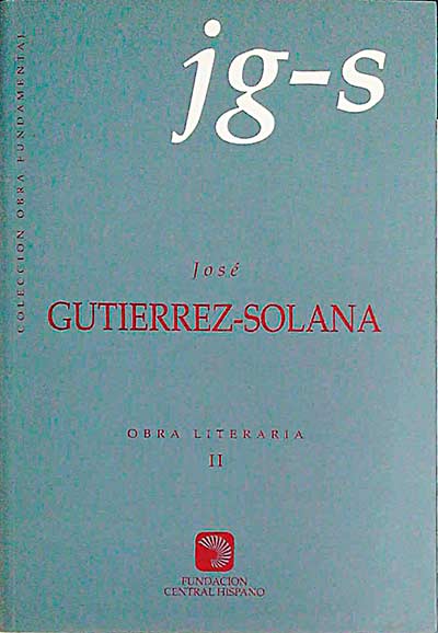 José Gutiérrez-Solana. Obra Literaria II