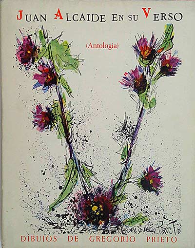 Juan Alcaide en su verso. Antología