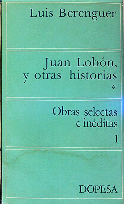 Juan Lobón y otras historias. Obras selectas e inéditas I