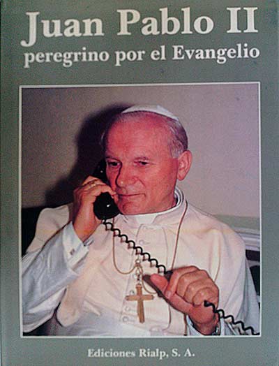 Juan Pablo II. Peregrino por el Evangelio