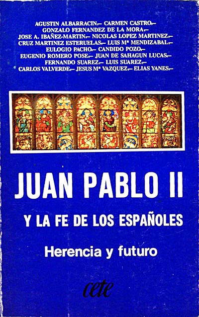 Juan Pablo II y la fe de los españoles. Herencia y Futuro.